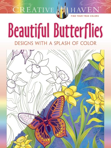 Stock image for Creative Haven Beautiful Butterflies: Designs with a Splash of Color (Adult Coloring Books: Insects) for sale by KuleliBooks