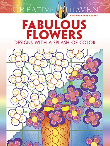 9780486807799: Fabulous Flowers: Designs With a Splash of Color