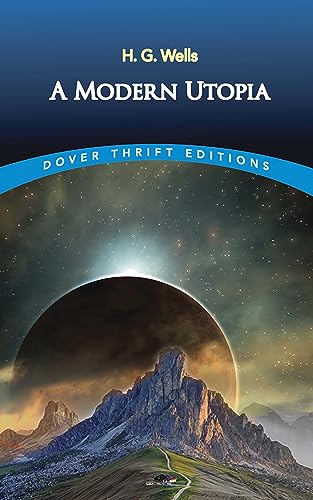 Stock image for A Modern Utopia (Dover Thrift Editions: Science Fiction/Fantasy) for sale by GF Books, Inc.