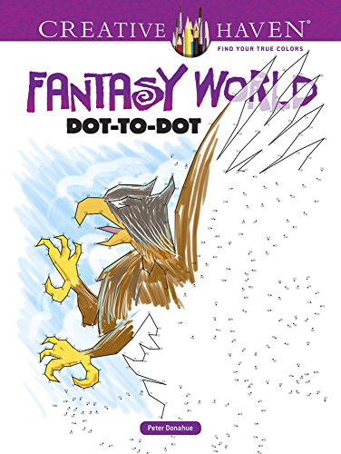 Stock image for Creative Haven Fantasy World Dot-To-Dot Coloring Book for sale by ThriftBooks-Dallas