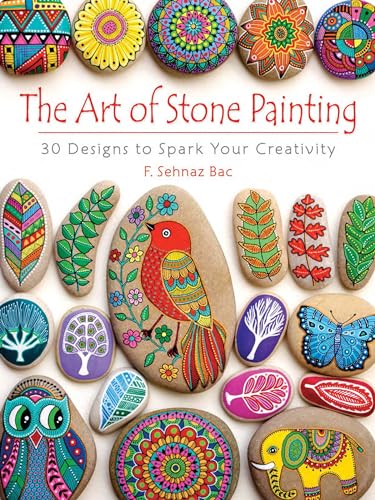 Stock image for The Art of Stone Painting: 30 Designs to Spark Your Creativity (Dover Crafts: Painting) for sale by Goodwill