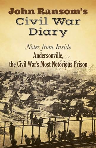 9780486809045: John Ransom's Civil War Diary: Notes from Inside Andersonville, the Civil War's Most Notorious Prison