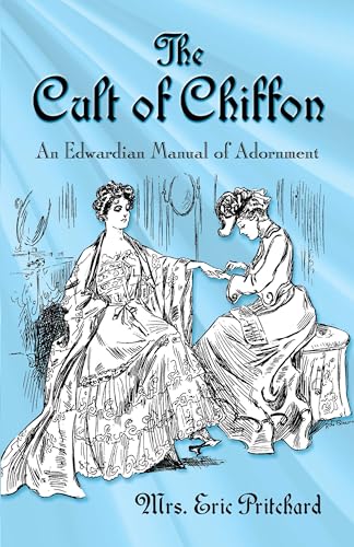 Stock image for The Cult of Chiffon: An Edwardian Manual of Adornment for sale by GF Books, Inc.