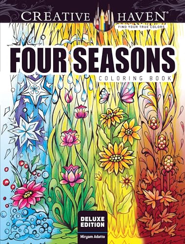 Stock image for Creative Haven Deluxe Edition Four Seasons Coloring Book (Adult Coloring Books: Seasons) for sale by Half Price Books Inc.