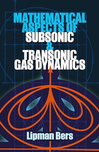 9780486810164: Mathematical Aspects of Subsonic and Transonic Gas Dynamics (Dover Books on Physics)