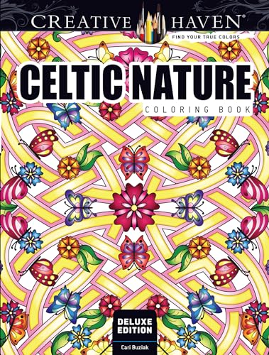 Stock image for Creative Haven Deluxe Edition Celtic Nature Coloring Book (Creative Haven Coloring Books) for sale by SecondSale