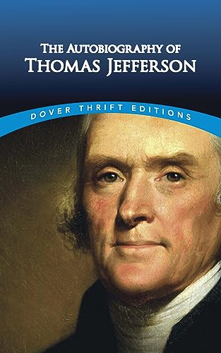 Beispielbild fr The Autobiography of Thomas Jefferson (Dover Thrift Editions) zum Verkauf von SecondSale