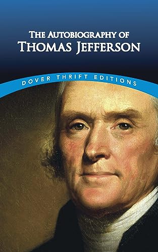 Stock image for The Autobiography of Thomas Jefferson (Dover Thrift Editions: American History) for sale by GF Books, Inc.