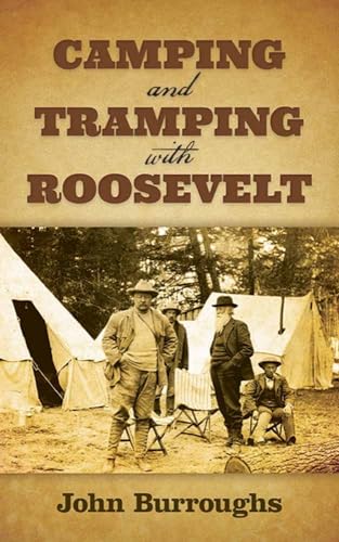 Stock image for Camping and Tramping with Roosevelt for sale by Bestsellersuk