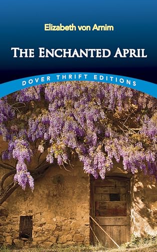 9780486813417: The Enchanted April (Dover Thrift Editions: Classic Novels)