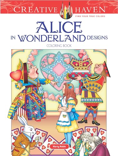 Stock image for Creative Haven Alice in Wonderland Designs Coloring Book for sale by Blackwell's