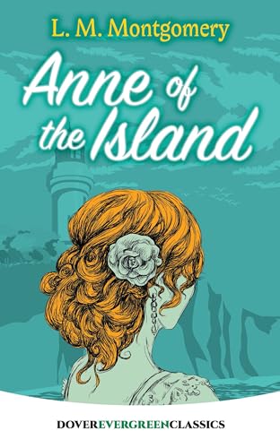 9780486814278: Anne of the Island (Dover Children's Evergreen Classics)