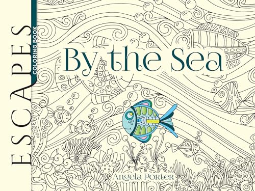Stock image for ESCAPES By the Sea Coloring Book (Dover Adult Coloring Books) for sale by Blue Vase Books