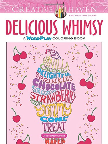 9780486814544: CREATIVE HAVEN DELICIOUS WHIMSY COLORING BOOK: A WordPlay Coloring Book