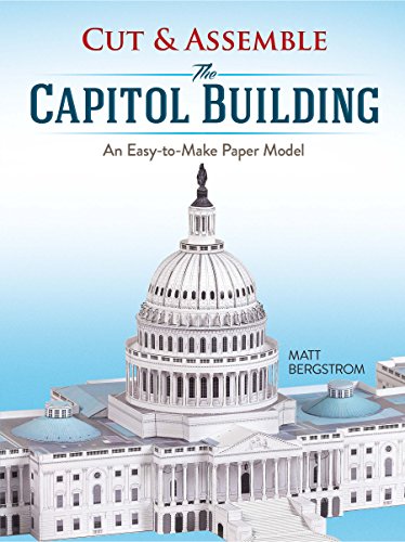 Beispielbild fr Cut & Assemble the Capitol Building: An Easy-To-Make Paper Model zum Verkauf von ThriftBooks-Dallas