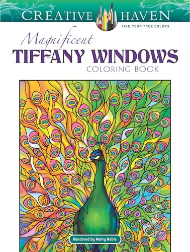 9780486814926: Creative Haven Magnificent Tiffany Windows Coloring Book: Relax & Unwind with 31 Stress-Relieving Illustrations (Adult Coloring Books: Art & Design)