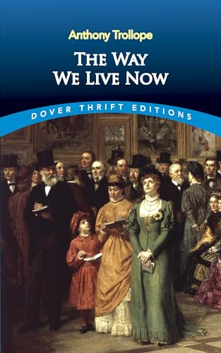 Stock image for The Way We Live Now (Dover Thrift Editions) for sale by SecondSale