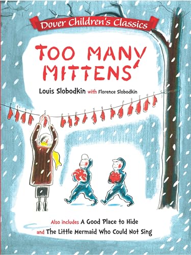 Beispielbild fr Too Many Mittens / A Good Place to Hide / The Little Mermaid Who Could Not Sing (Dover Children's Classics) zum Verkauf von PlumCircle