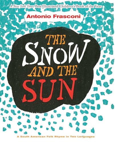 9780486816487: The Snow and the Sun / La Nieve Y El Sol: A South American Folk Rhyme in Two Languages