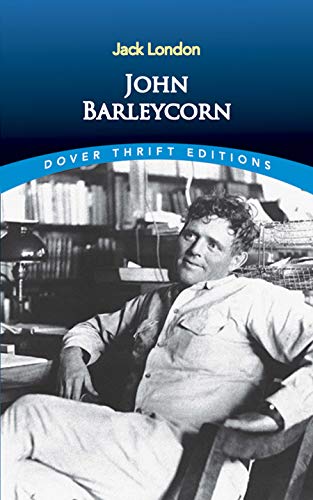 John Barleycorn (Dover Thrift Editions: Biography/Autobiography) - London, Jack
