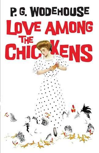 Stock image for Love Among the Chickens for sale by Fallen Leaf Books