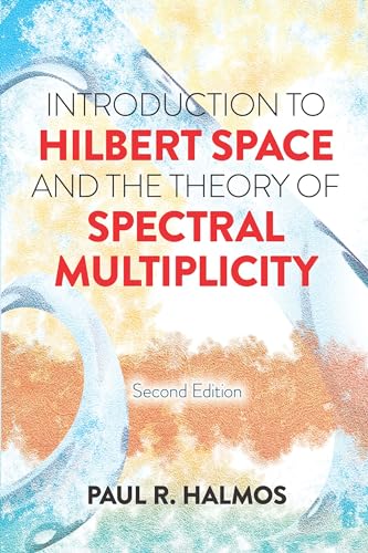 Stock image for Introduction to Hilbert Space and the Theory of Spectral Multiplicity Format: Paperback for sale by INDOO