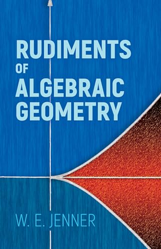 9780486818061: Rudiments of Algebraic Geometry (Dover Books on Mathematics)