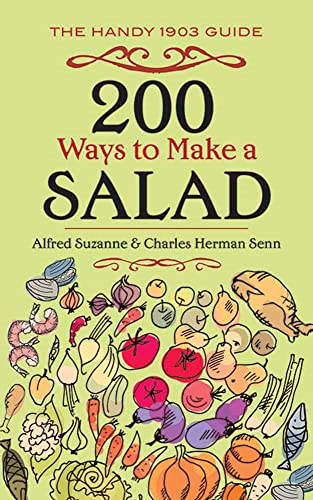 Stock image for 200 Ways to Make a Salad: The Handy 1914 Guide for sale by Books Unplugged