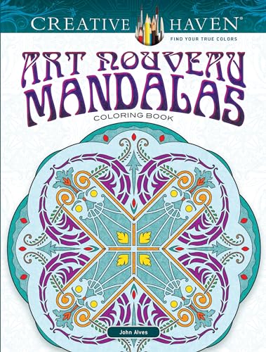 

Creative Haven Art Nouveau Mandalas Coloring Book: Relax & Find Your True Colors (Creative Haven Coloring Books)