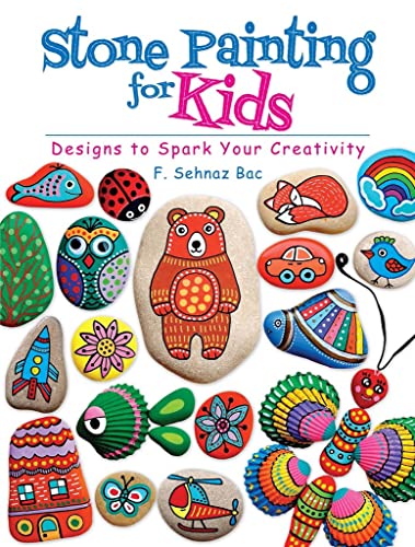 Stock image for Stone Painting for Kids: Designs to Spark Your Creativity for sale by SecondSale
