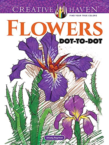 Stock image for Creative Haven Flowers Dot-to-Dot for sale by Blackwell's