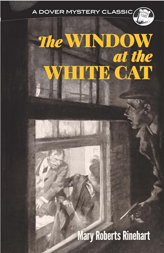 Imagen de archivo de The Window at the White Cat (Dover Mystery Classics) a la venta por Fallen Leaf Books