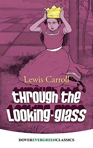 9780486819242: Through the Looking-Glass (Evergreen Classics)
