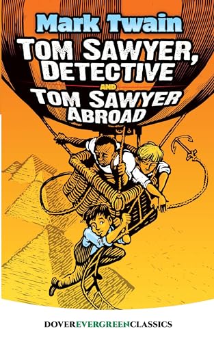 Beispielbild fr Tom Sawyer, Detective and Tom Sawyer Abroad (Dover Children's Evergreen Classics) zum Verkauf von SecondSale