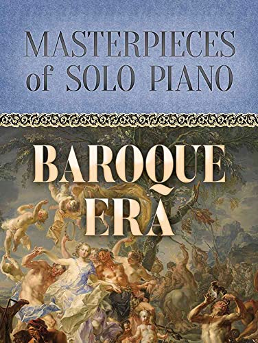Beispielbild fr Masterpieces of Solo Piano: Baroque Era (Dover Classical Piano Music) zum Verkauf von Goodwill