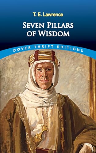 Stock image for Seven Pillars of Wisdom (Dover Thrift Editions: Biography/Autobiography) for sale by BooksRun