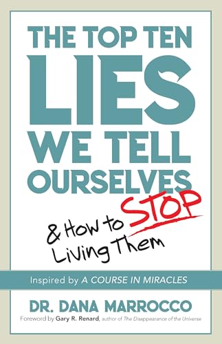 Stock image for The Top Ten Lies We Tell Ourselves: And How to Stop Living Them for sale by Your Online Bookstore