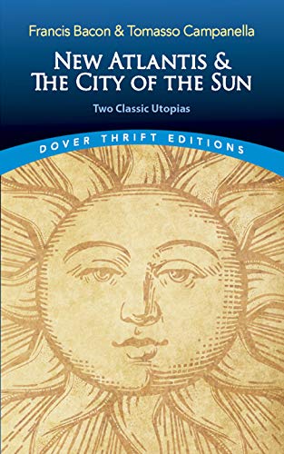Stock image for New Atlantis and The City of the Sun: Two Classic Utopias (Dover Thrift Editions) for sale by SecondSale