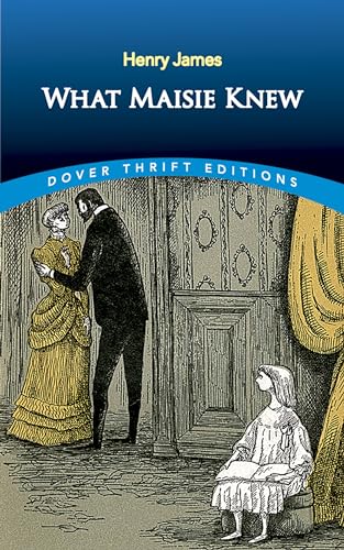 9780486822204: What Maisie Knew (Dover Thrift Editions: Classic Novels)
