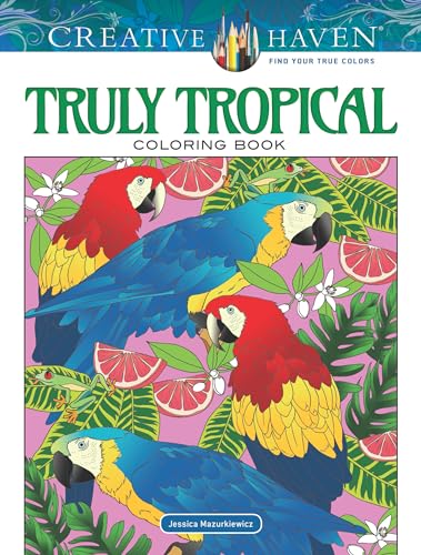 9780486822860: Creative Haven Truly Tropical Coloring Book