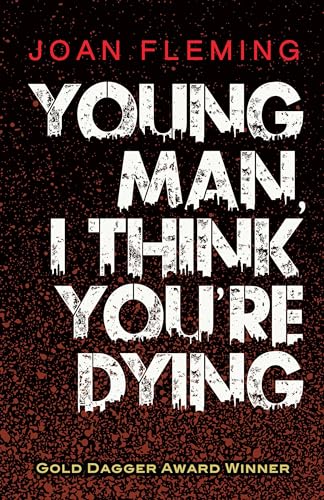 Stock image for Young Man, I Think You're Dying for sale by Blackwell's