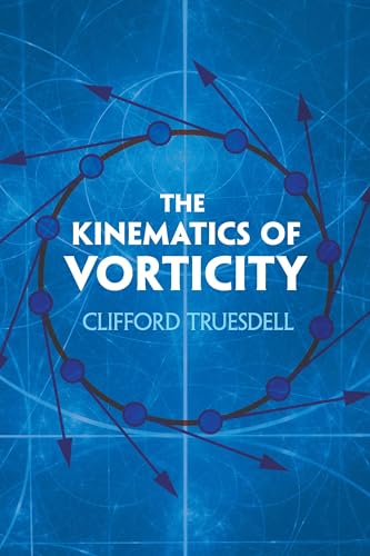 9780486823645: The Kinematics of Vorticity (Dover Books on Physics)