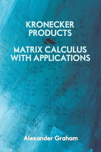 Beispielbild fr Kronecker Products and Matrix Calculus With Applications Format: Trade Paper zum Verkauf von INDOO