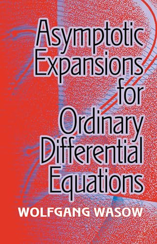 Stock image for Asymptotic Expansions for Ordinary Differential Equations for sale by Blackwell's