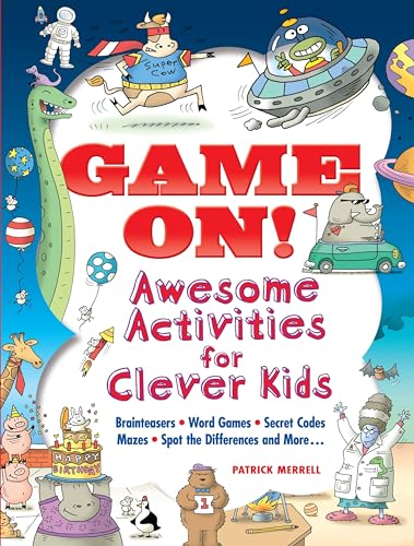 Beispielbild fr Game On! Awesome Activities for Clever Kids: Mazes, Word Games, Hidden Pictures, Brainteasers, Spot the Differences, and More! zum Verkauf von Buchpark