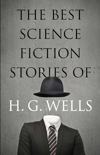 Beispielbild fr The Best Science Fiction Stories of H. G. Wells zum Verkauf von Blackwell's