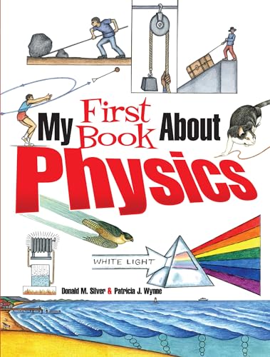 Beispielbild fr My First Book About Physics (Dover Science For Kids Coloring Books) zum Verkauf von Jenson Books Inc