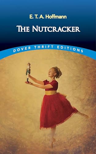 Imagen de archivo de The Nutcracker (Dover Thrift Editions: Classic Novels) a la venta por GF Books, Inc.