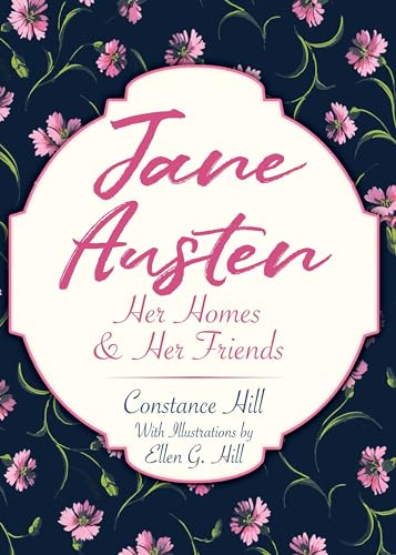 Beispielbild fr Jane Austen: Her Homes and Her Friends zum Verkauf von GF Books, Inc.