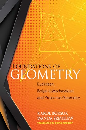 Stock image for Foundations of Geometry: Euclidean, Bolyai-Lobachevskian, and Projective Geometry (Dover Books on Mathematics) for sale by SecondSale